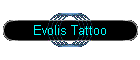 Evolis Tattoo